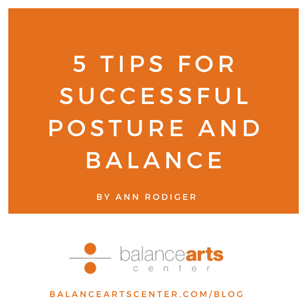 5 Tips for Successful Posture and Balance