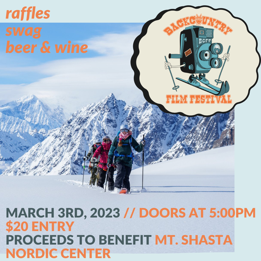 Backcountry Film Festival x Mt. Shasta Nordic — Mt. Shasta Nordic