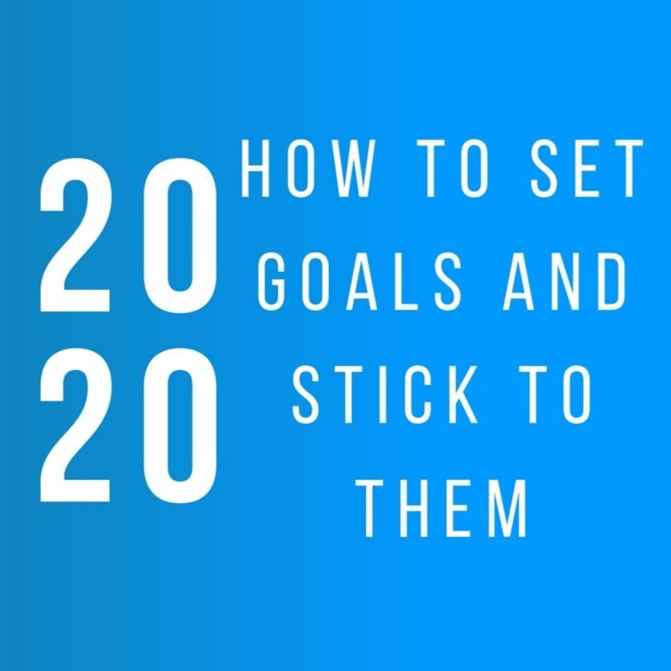 How to set goals and stick to them! 