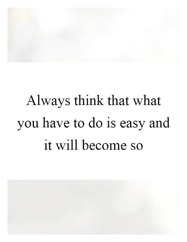 always-think-that-what-you-have-to-do-is-easy-and-it-will-become-so-quote-1.jpg