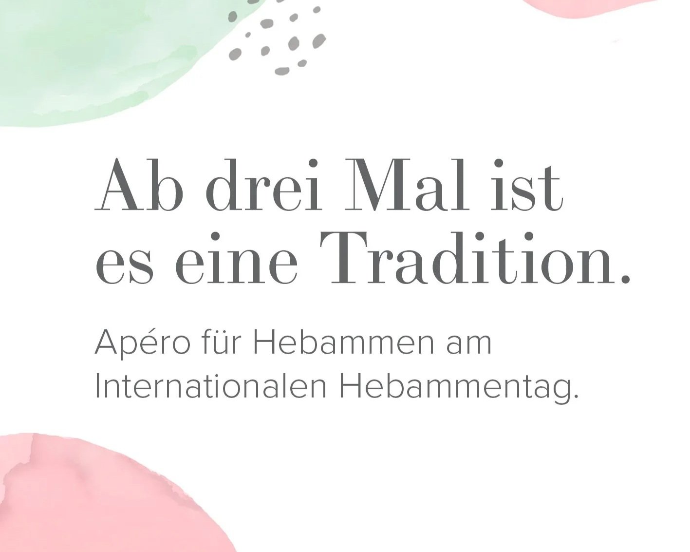 5.5.: Ihr seid uns ein Fest, liebe Hebammen!