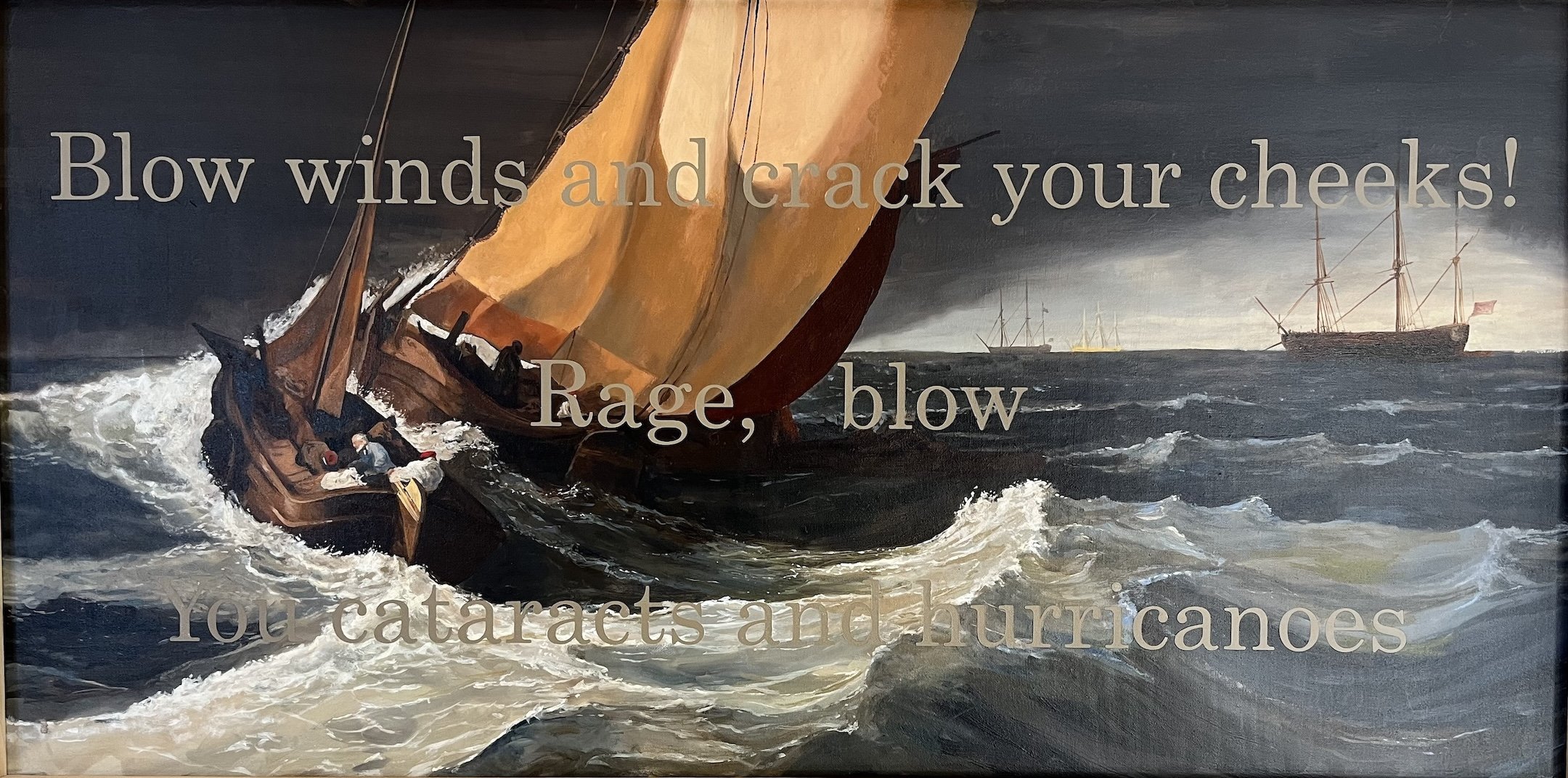    Blow winds and crack your cheeks: After JMW Turner  , oil on canvas, 24" x 48" 