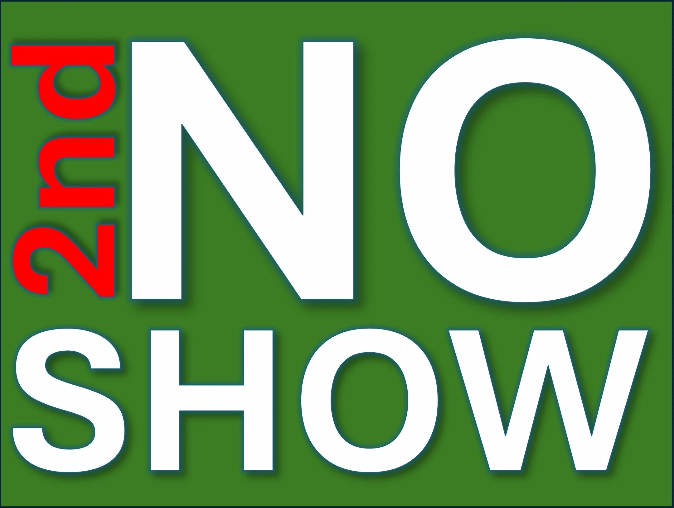 The 2nd No Show