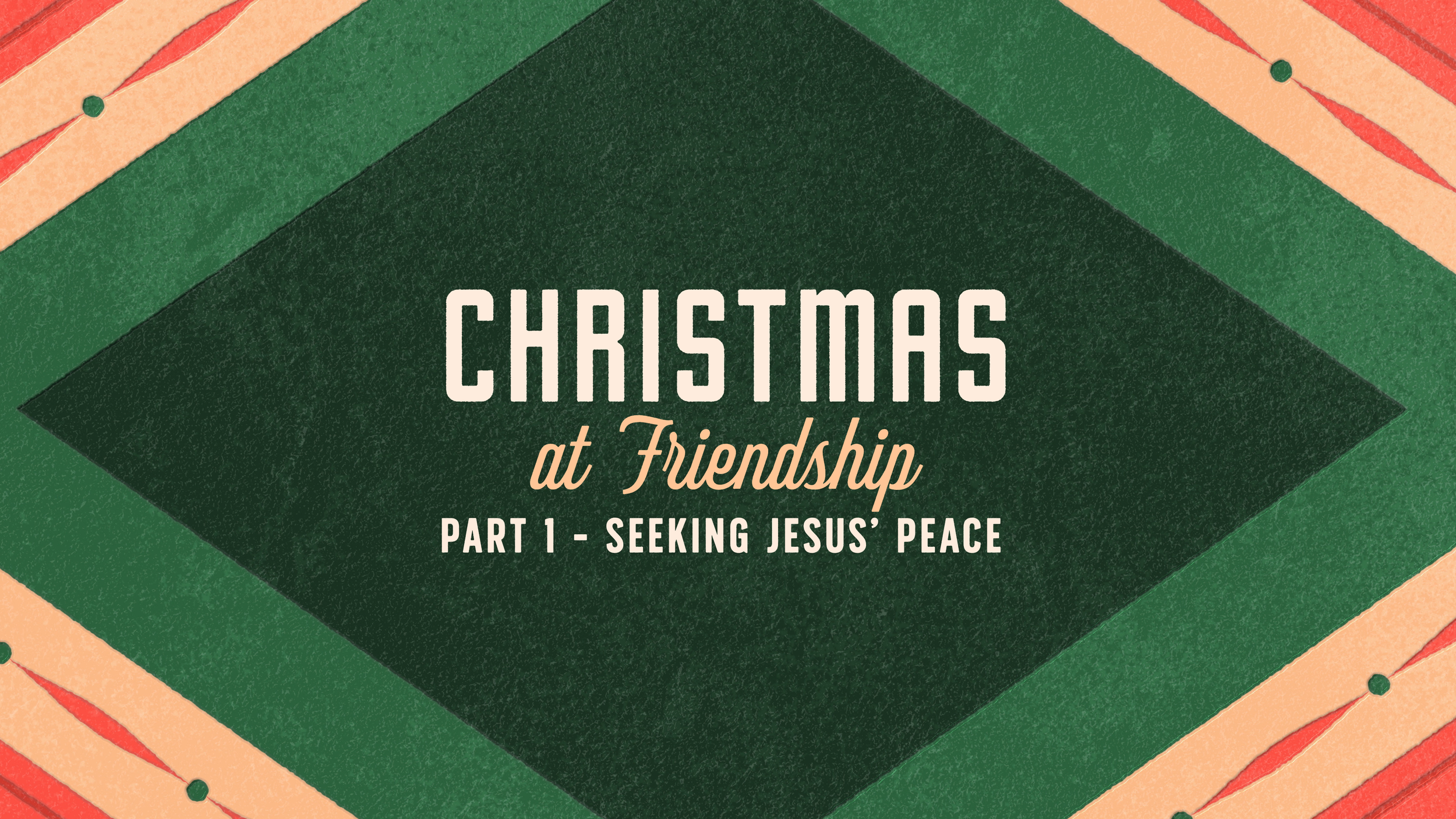 Advent 2025: Part 1 - Seeking Jesus’ Peace