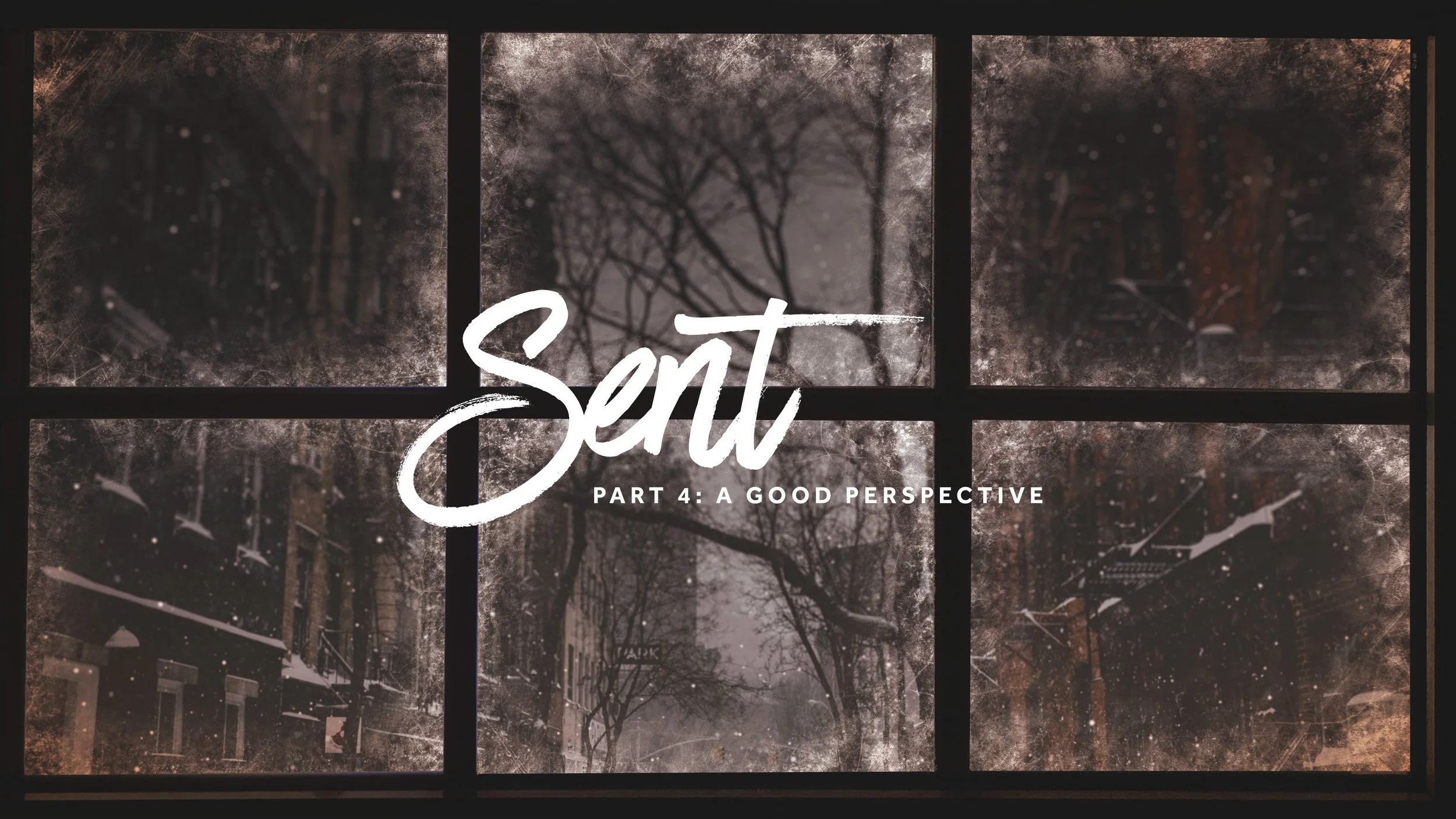 Sent - Part 4: A Good Perspective