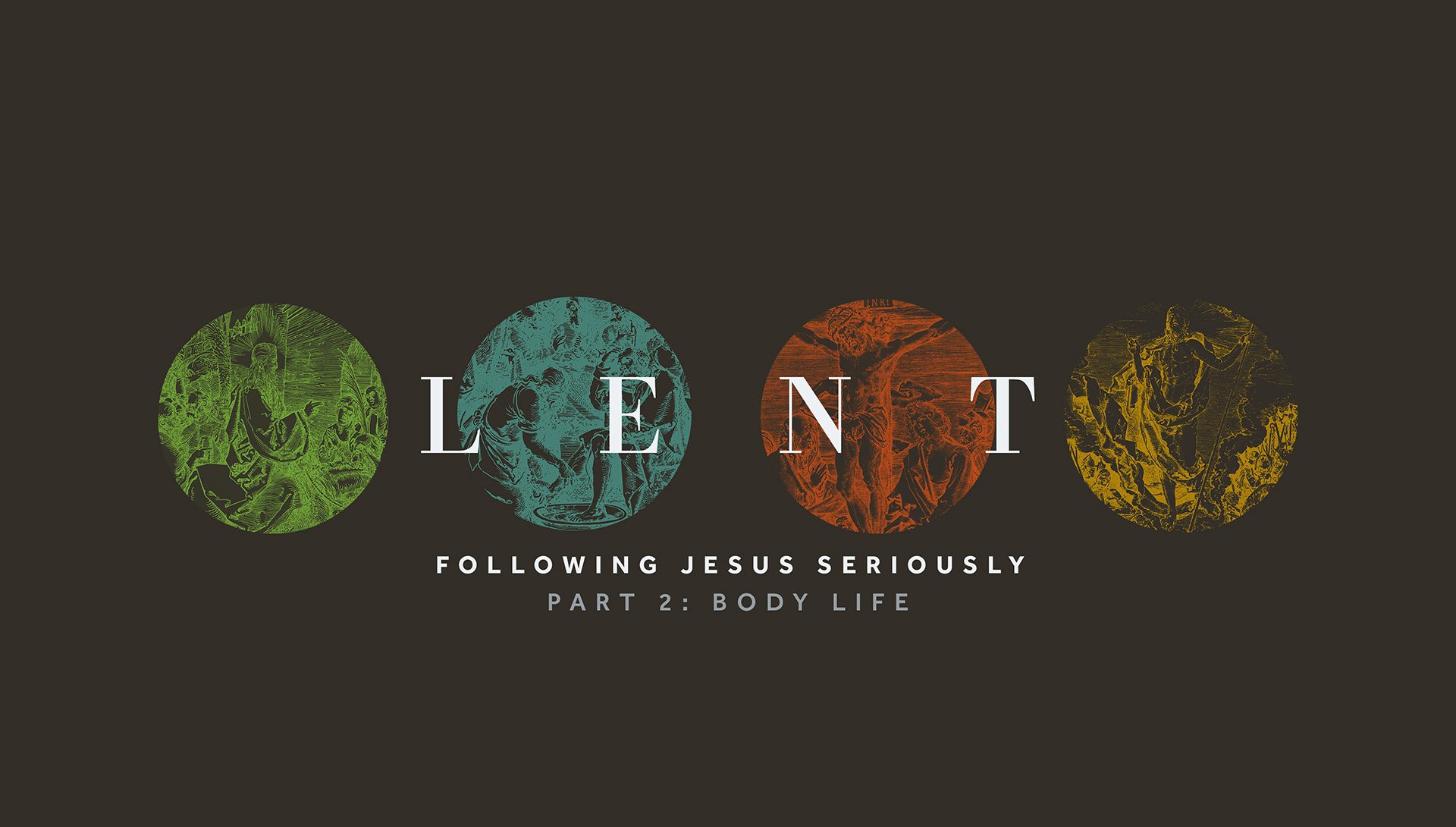 Lent - Part 2: Body Life