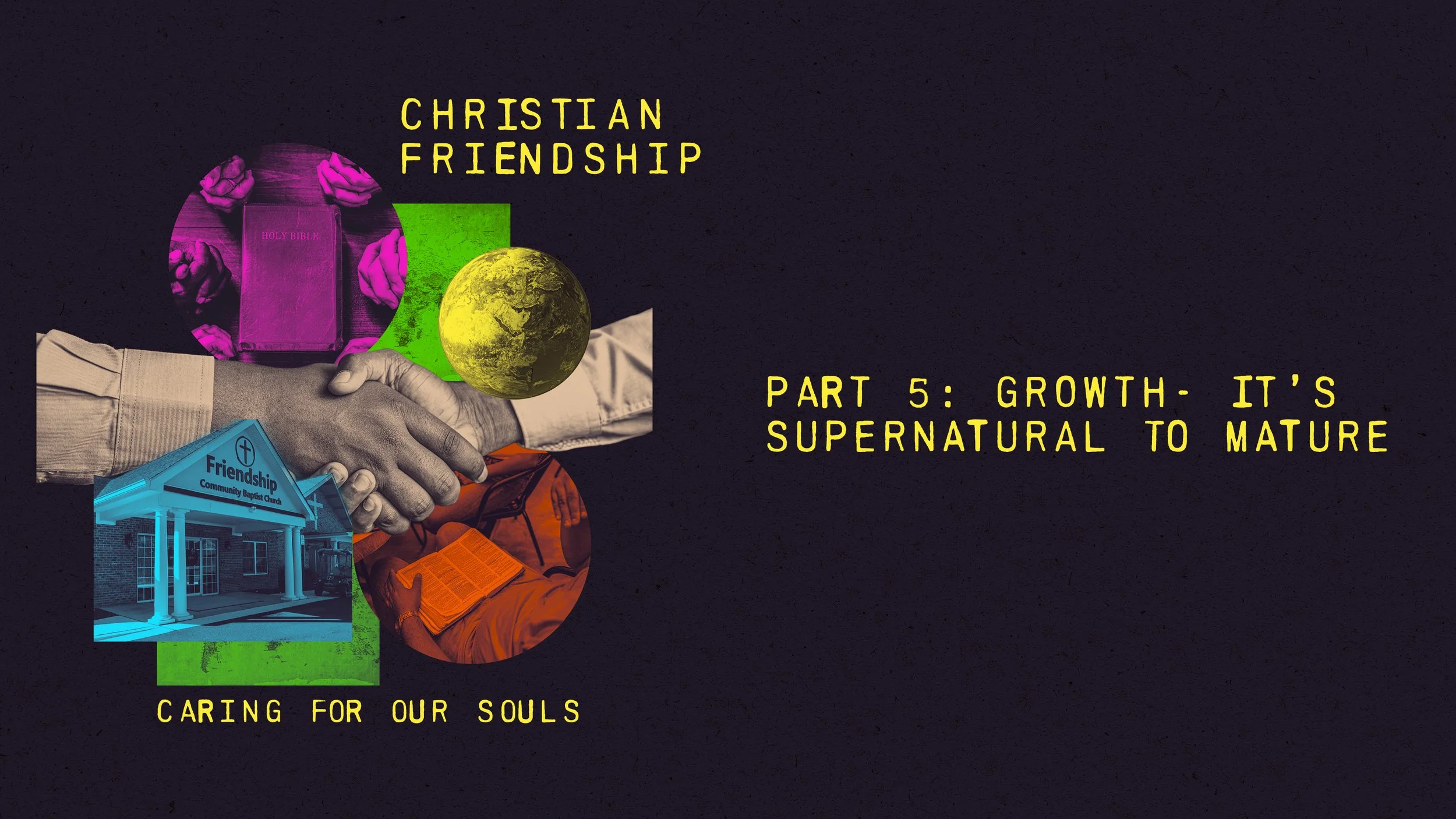 Christian Friendship: Part 5 - It’s Supernatural to Mature