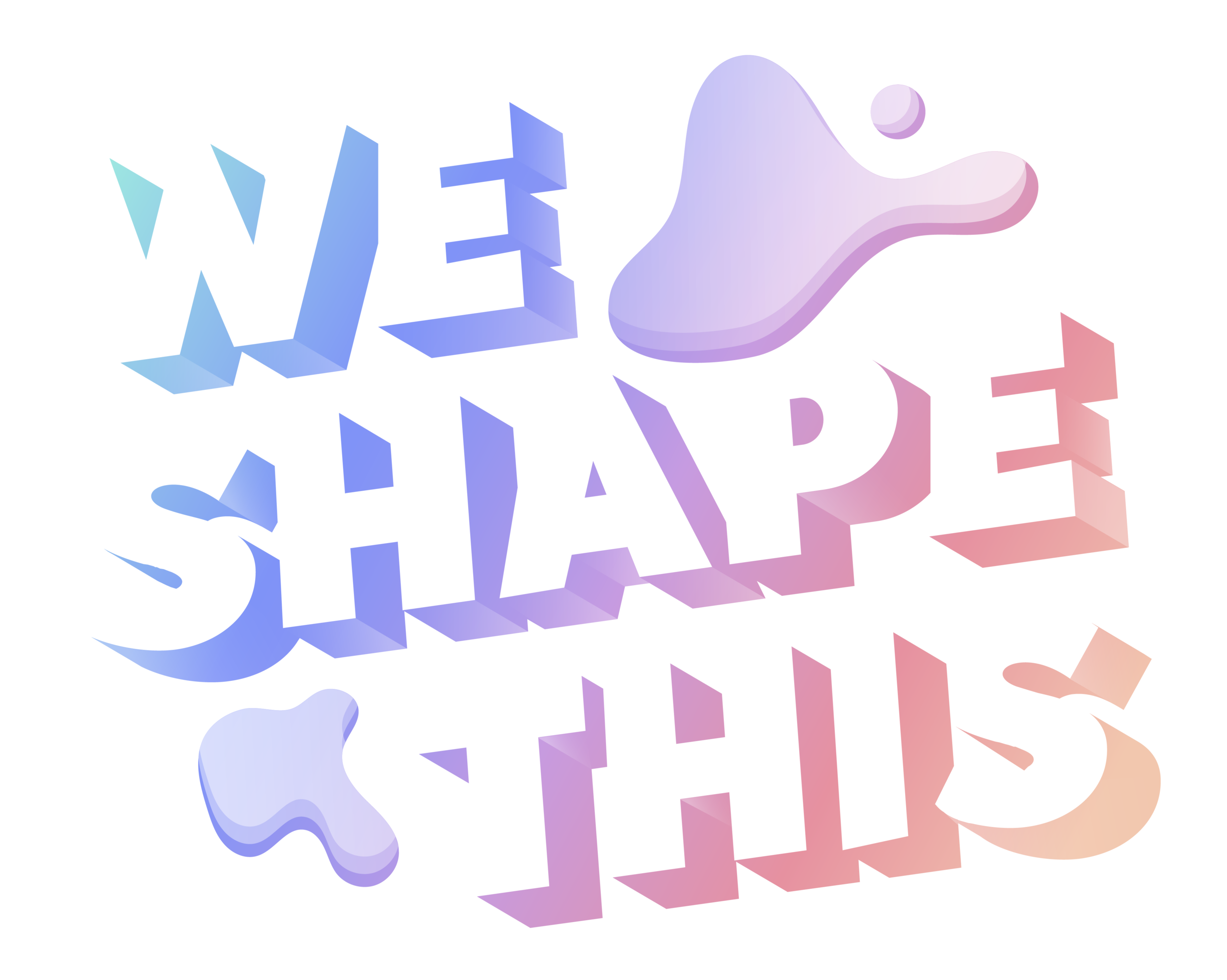 We Shape This