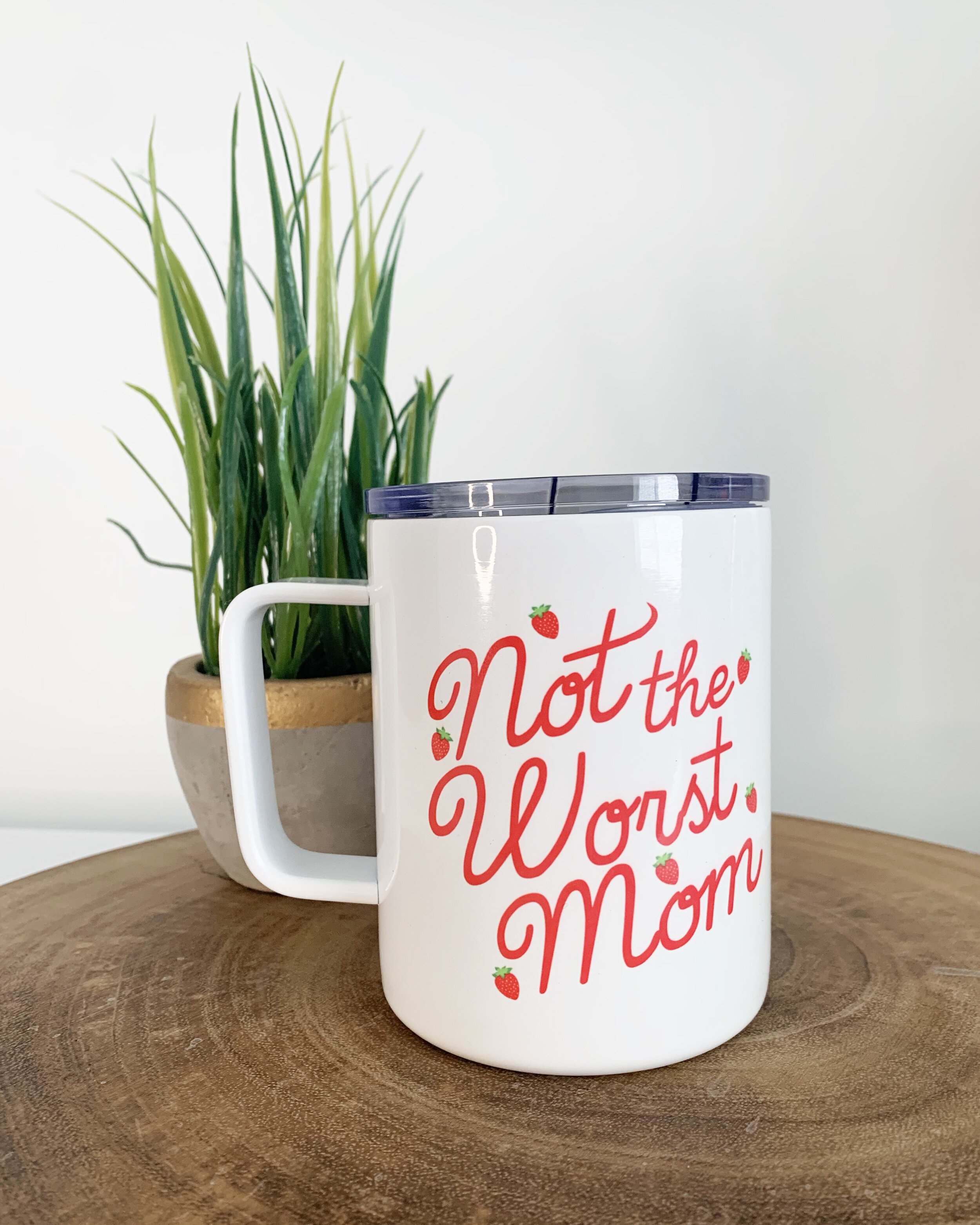 Not the Worst Mom - Stainless Steel Travel Mug