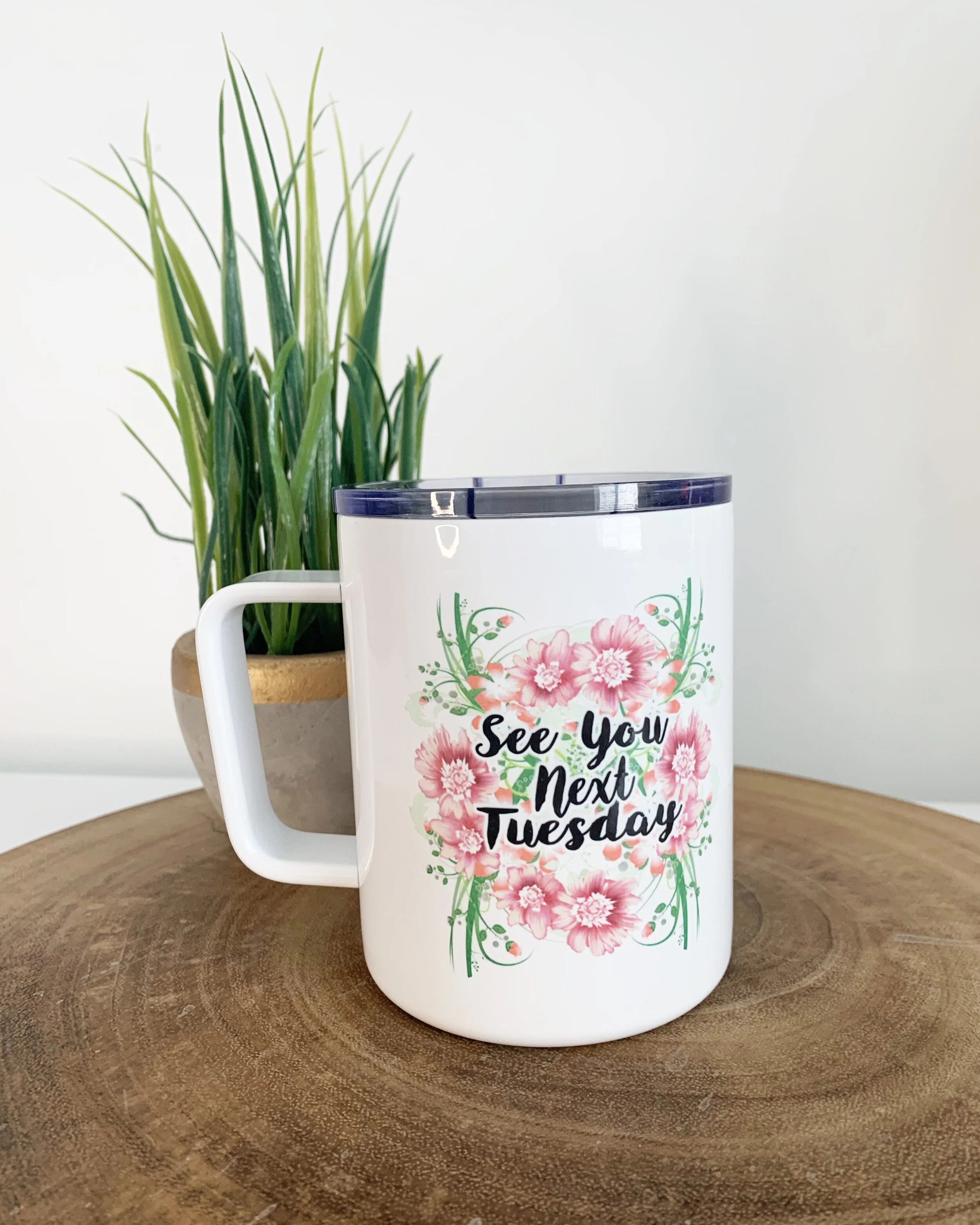 See You Next Tuesday - Stainless Steel Travel Mug