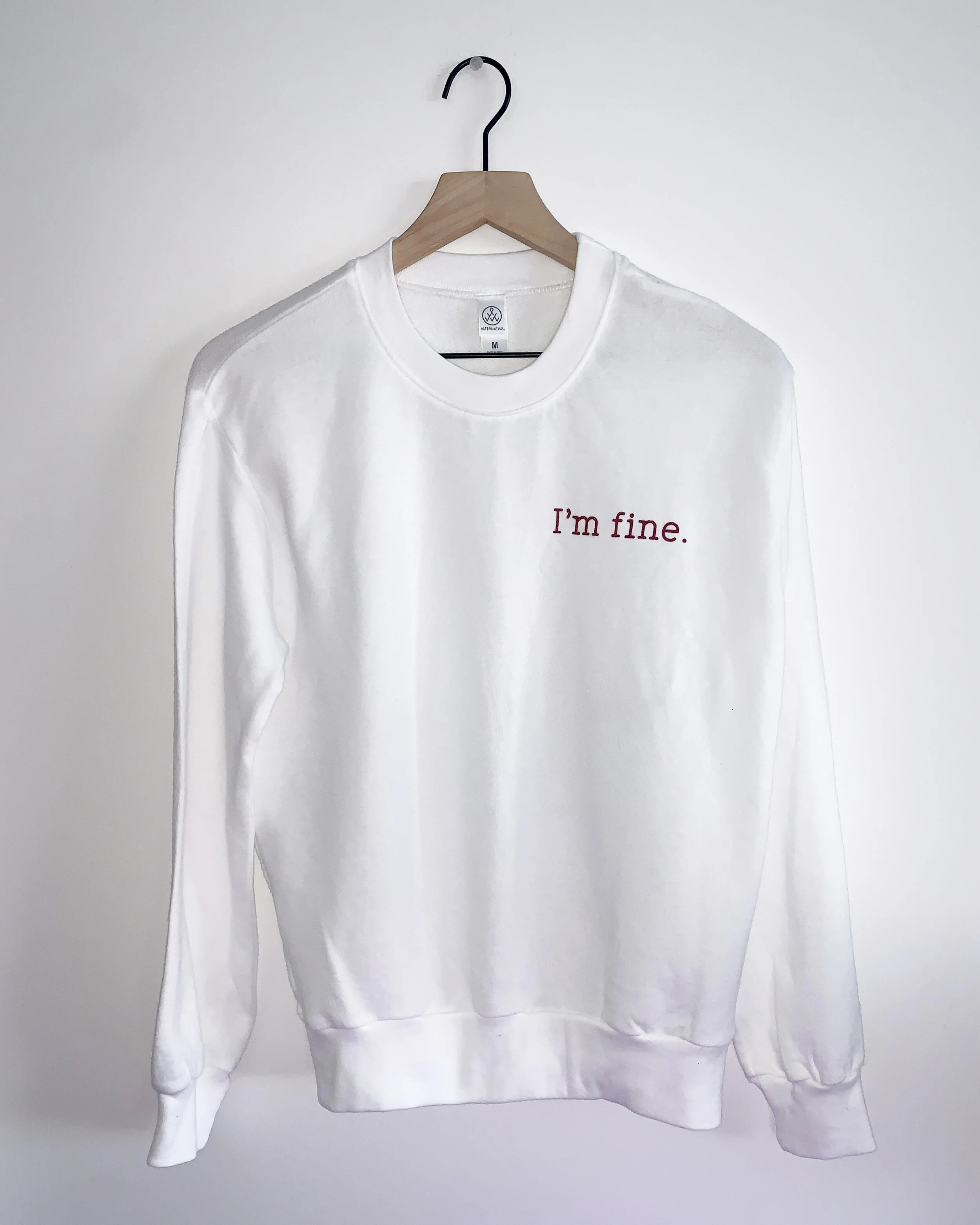 "I'm fine" Throwback Sweatshirt