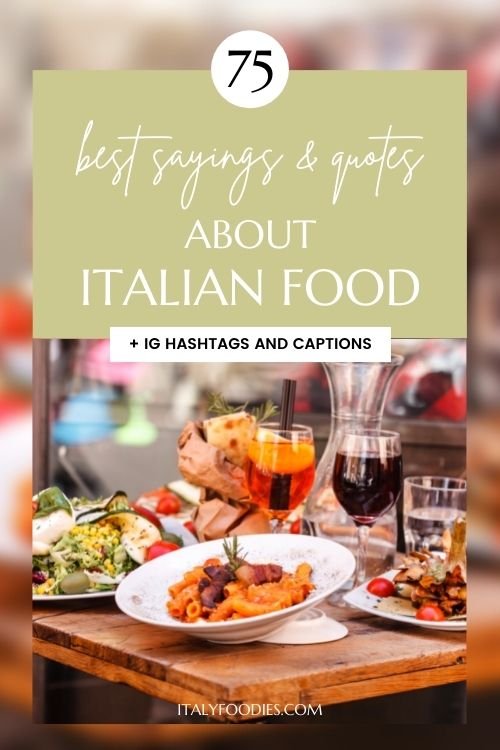 Observation Anholdelse tand 75 Italian Sayings, Captions, and Quotes About Italian Food — Italy Foodies