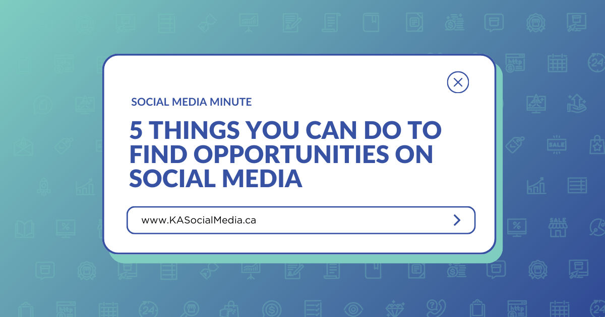 5 Things You Can Do Today to Find Opportunities on Social Media