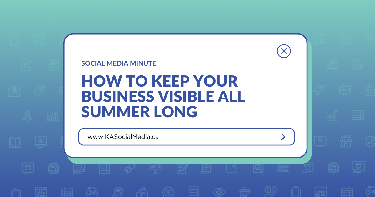 How to Keep Your Business Visible on Social Media This Summer