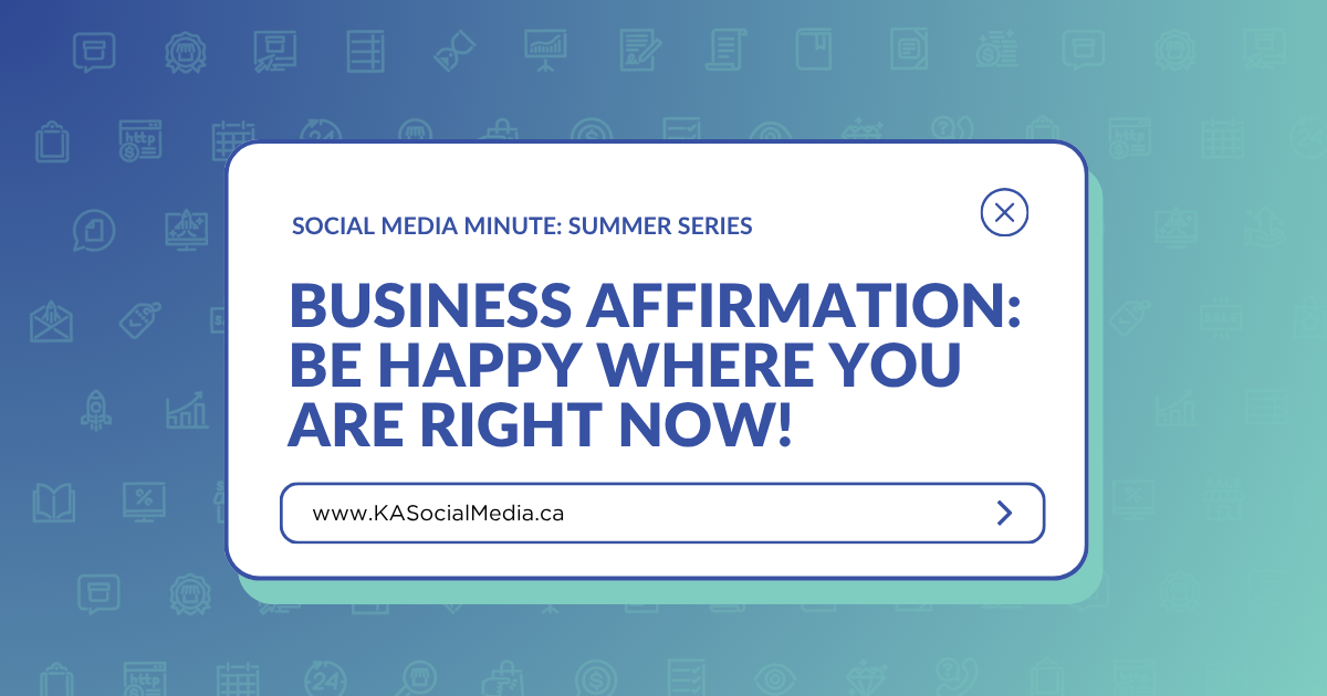 Summer Business Affirmations: Be Happy Where You Are!