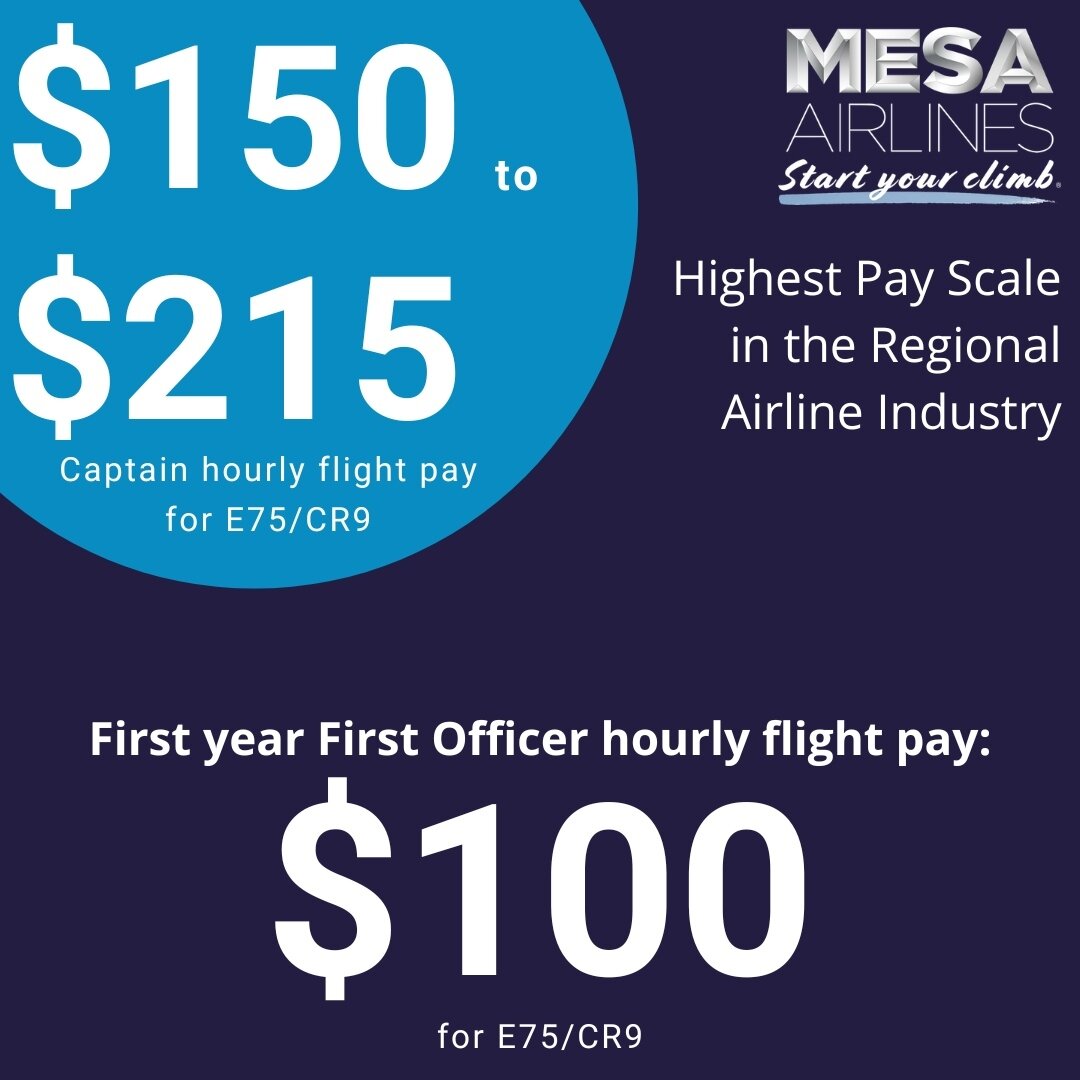 Come join the top talent in the Regional Airline Industry while earning the highest pay. Apply today on Airline Apps or Mesa-Air.com/pilots. Email StartYourClimb@Mesa-Air.com with any questions or to schedule your interview today!