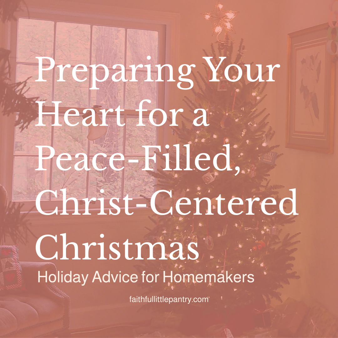 Early Christmas Planning, Advice for Homemakers, Peace-filled Christmas Planning