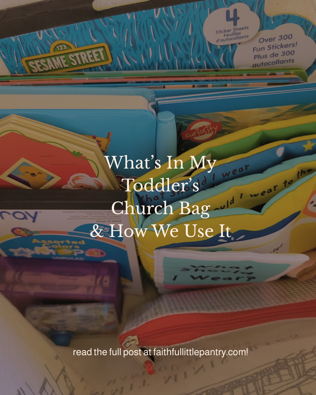 What’s In My Toddler’s Church Bag &amp; How We Use It