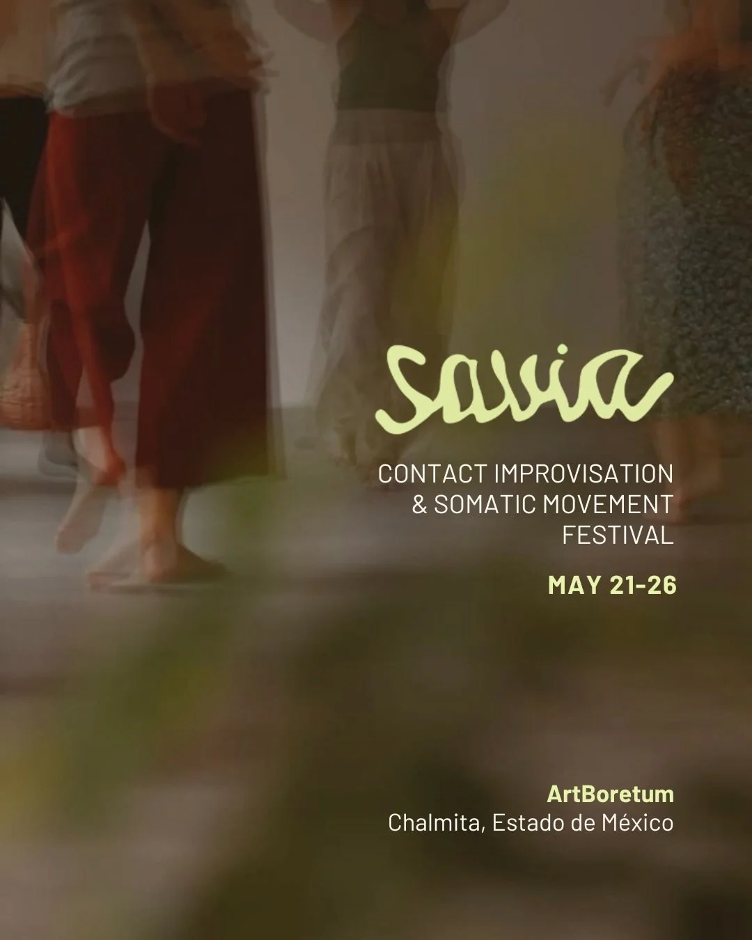 SAVIA _ Festival de Improvisaci&oacute;n de Contacto &amp; Movimiento Som&aacute;tico ✨

 &iexcl;A UN MES DE ENCONTRARNOS! 

🗓️ Del 21 al 26 de mayo 
📍 @artboretumcentro 
Chalmita, Estado de M&eacute;xico 

MAESTRAS INVITADAS 
🌿 Luc&iacute;a Berto