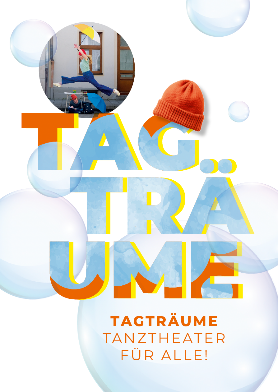 TAGTRÄUME Tanztheater für alle ab 4 Jahren