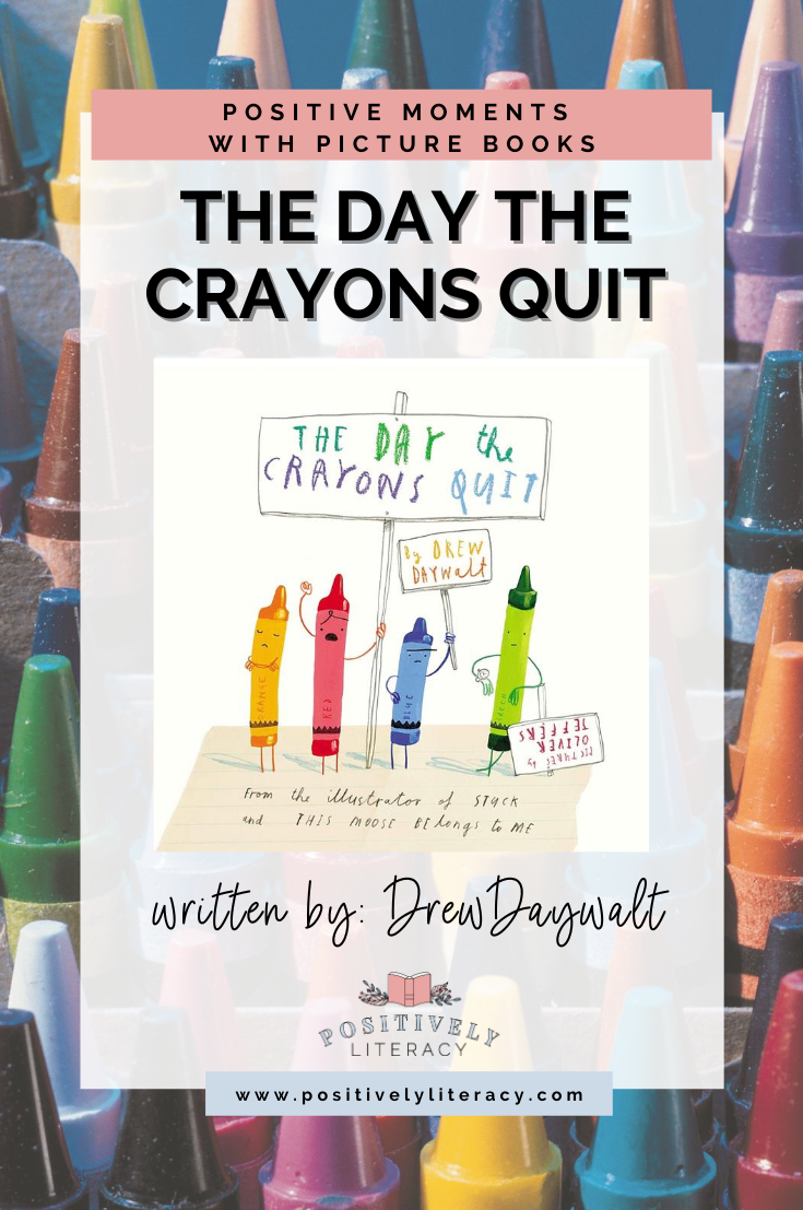 The Day the Crayons Quit — Positively Literacy