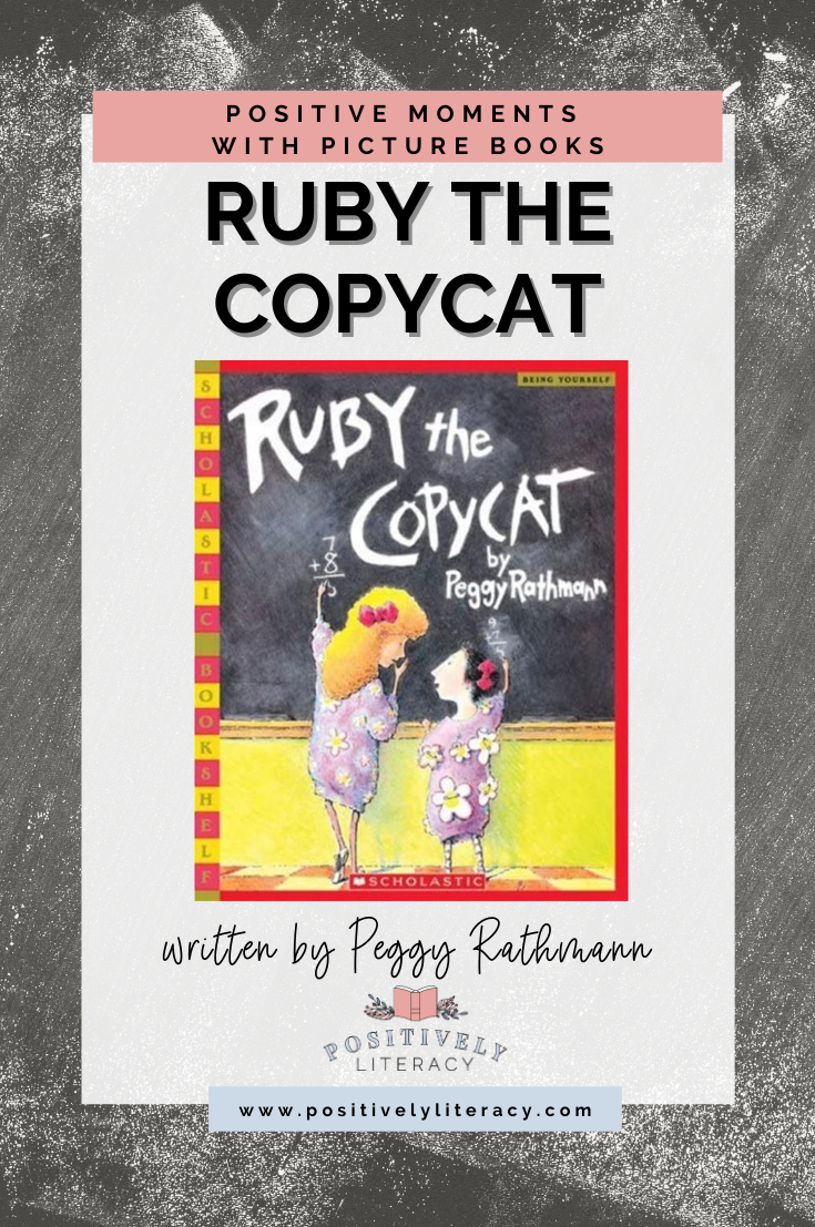 Ruby The Copycat Positively Literacy
