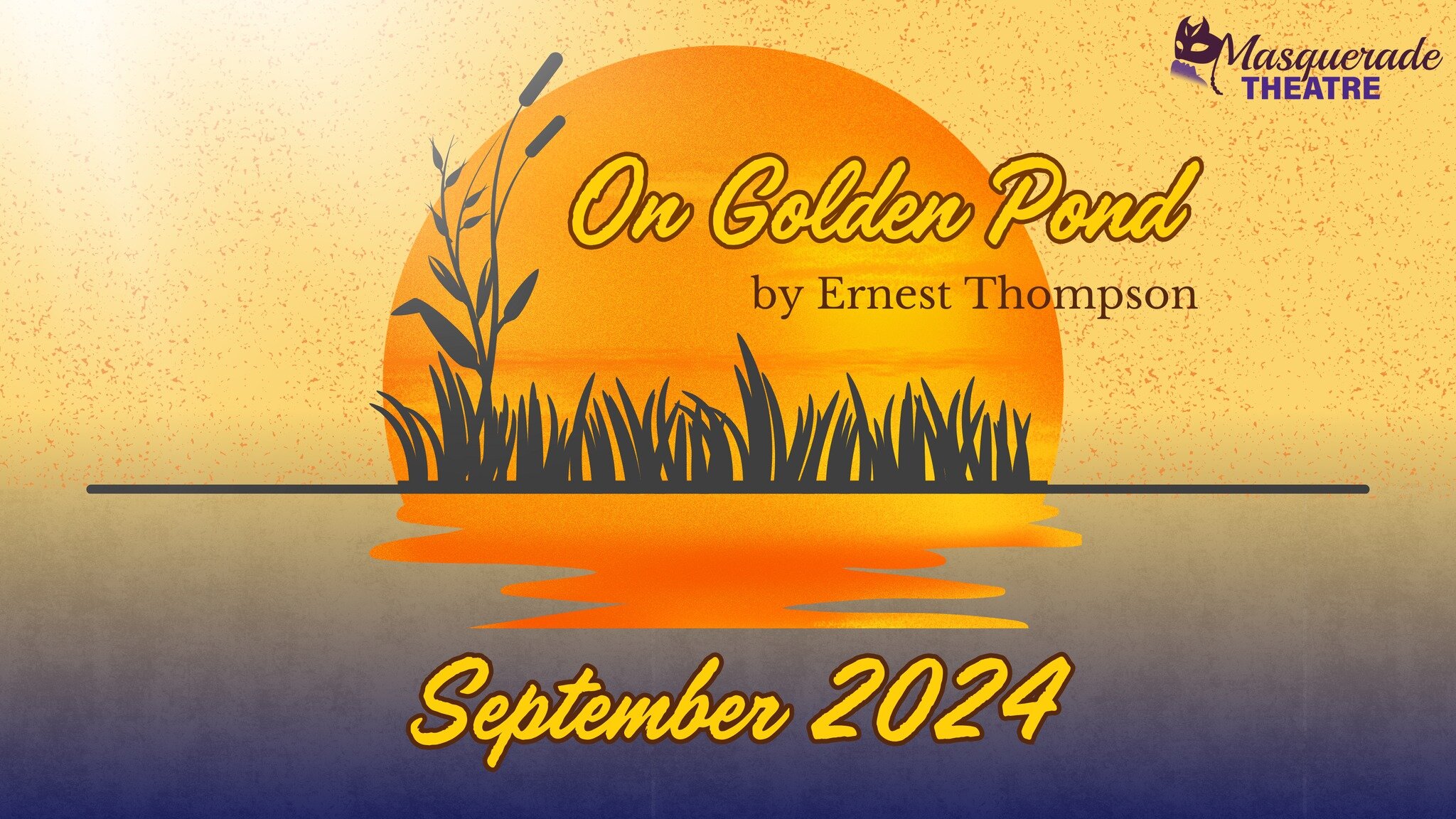 Show Reveal #1!

&quot;On Golden Pond&quot; by Ernest Thompson
Directed by Scott Reynolds

On Golden Pond is a humorous and heartwarming play about love, reconnection, and family. After an unexpected relationship blooms, a family reunites during an u