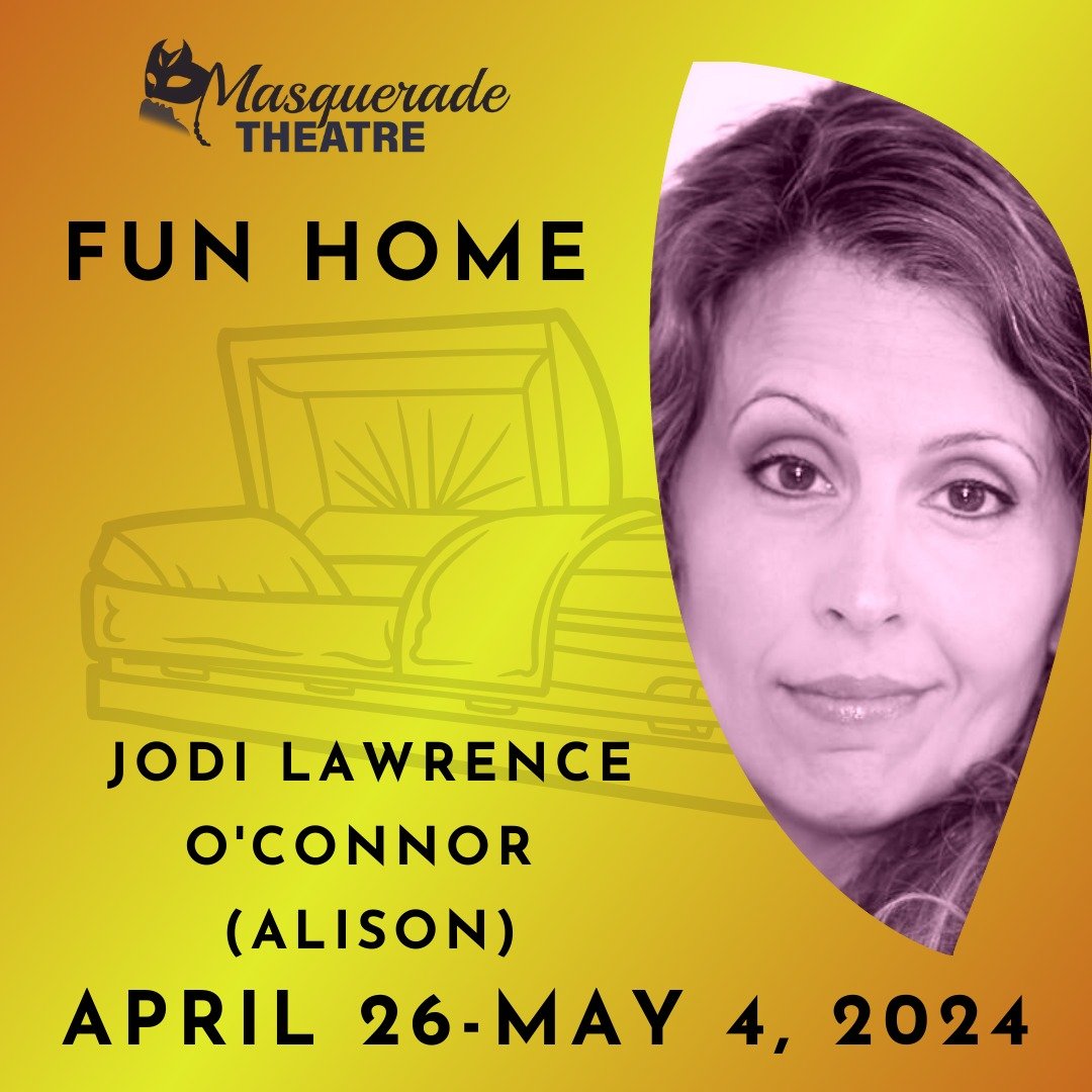 FUN HOME CAST SPOTLIGHT: Jodi Lawrence O&rsquo;Connor [ALISON]
(She/Her) is thrilled to be on stage with this amazing cast. Favorite productions include the Perry Award-winning production of Billy Elliot (Mrs. Wilkinson) at the Grand,  A Chorus Line 
