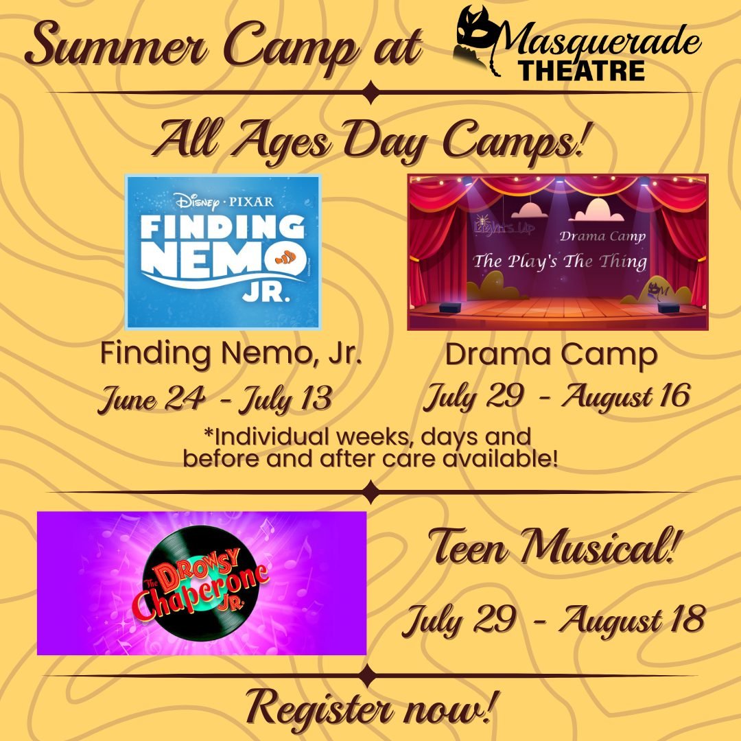 Join us this summer with our lineup of fun camps and teen productions!

&ldquo;Just Keep Swimming&rdquo; with our all-ages musical: Finding Nemo Jr. June 24-July 13, 9a-3p M-F. $750 for all 3 weeks, $240-$300 per week!

Musicals not your speed?  Join