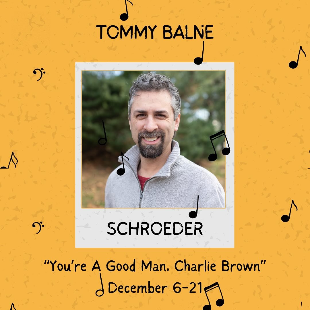 &ldquo;You&rsquo;re A Good Man, Charlie Brown&rdquo; opens on FRIDAY, DECEMBER 6TH!!

Our first Cast Spotlight is featuring TOMMY BALNE, playing SCHROEDER 

🎹🥜💛

&ldquo;Tommy is excited to be once again lending his creative talents on stage for th