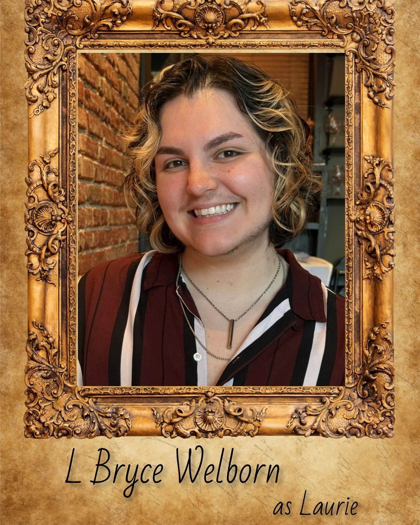 Today we spotlight L BRYCE WELBORN, playing LAURIE in Little Women!

[They/them] -- is making their Masquerade Theatre debut after recently being in the ensemble in RENT at Haddonfield Plays &amp; Players. Bryce recently moved up from Dallas, Texas! 