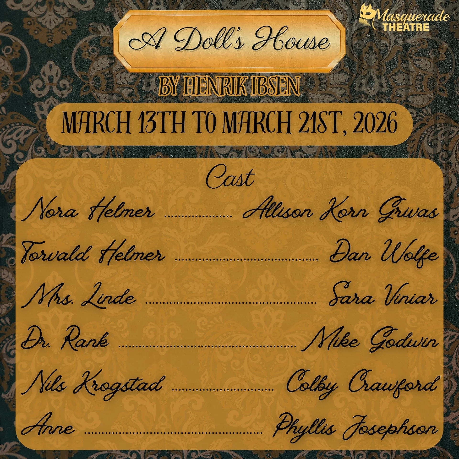 Turn back time this March with Masquerade's very first classical piece! A Doll's House runs March 13th to March 21st.