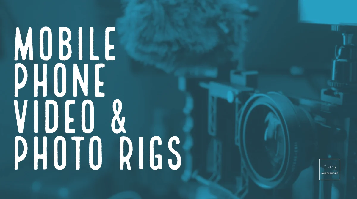 Mobile Phone Video and Photography Rig
