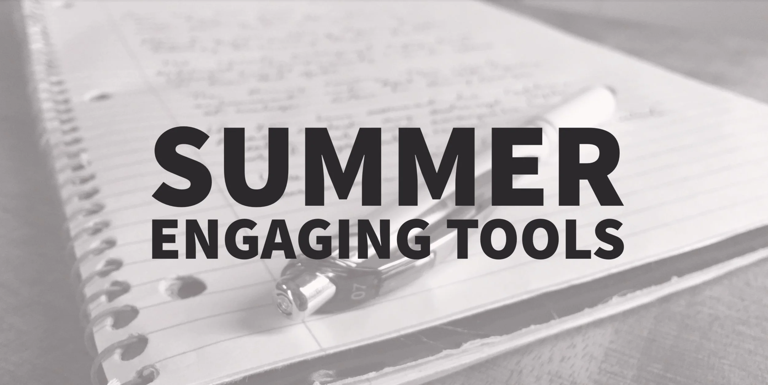 Summer Engaging Tools