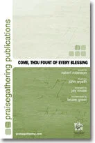 Come Thou Fount Of Every Blessing