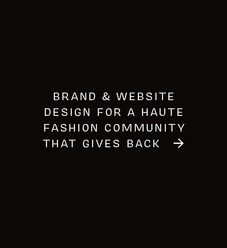 Brand-&-website-design-for-A-haute-fashion-community-that-gives-back.png