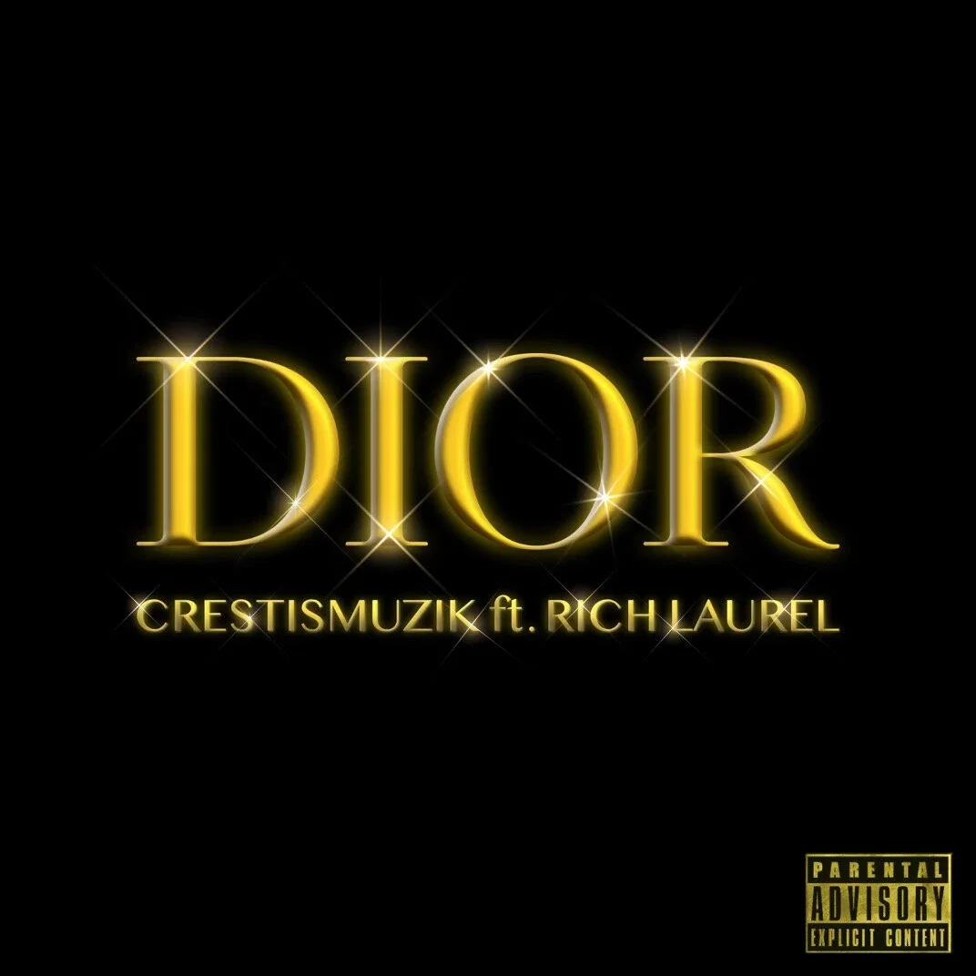 DIOR | CRESTISMUZIK ft. RICH LAUREL