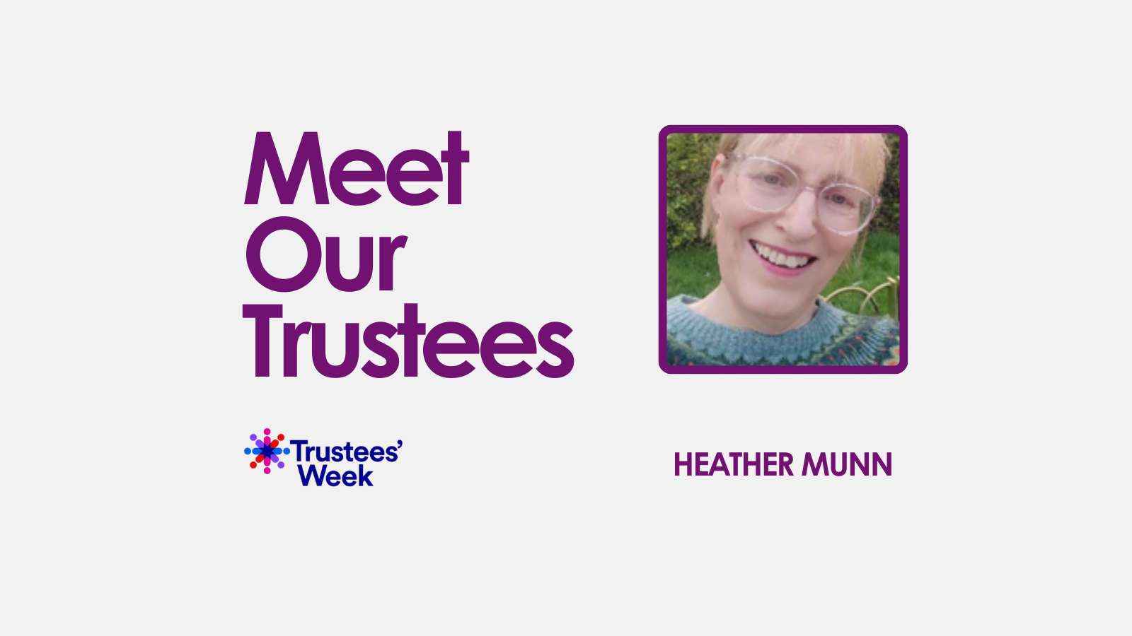 Meet our Trustee: Heather Munn