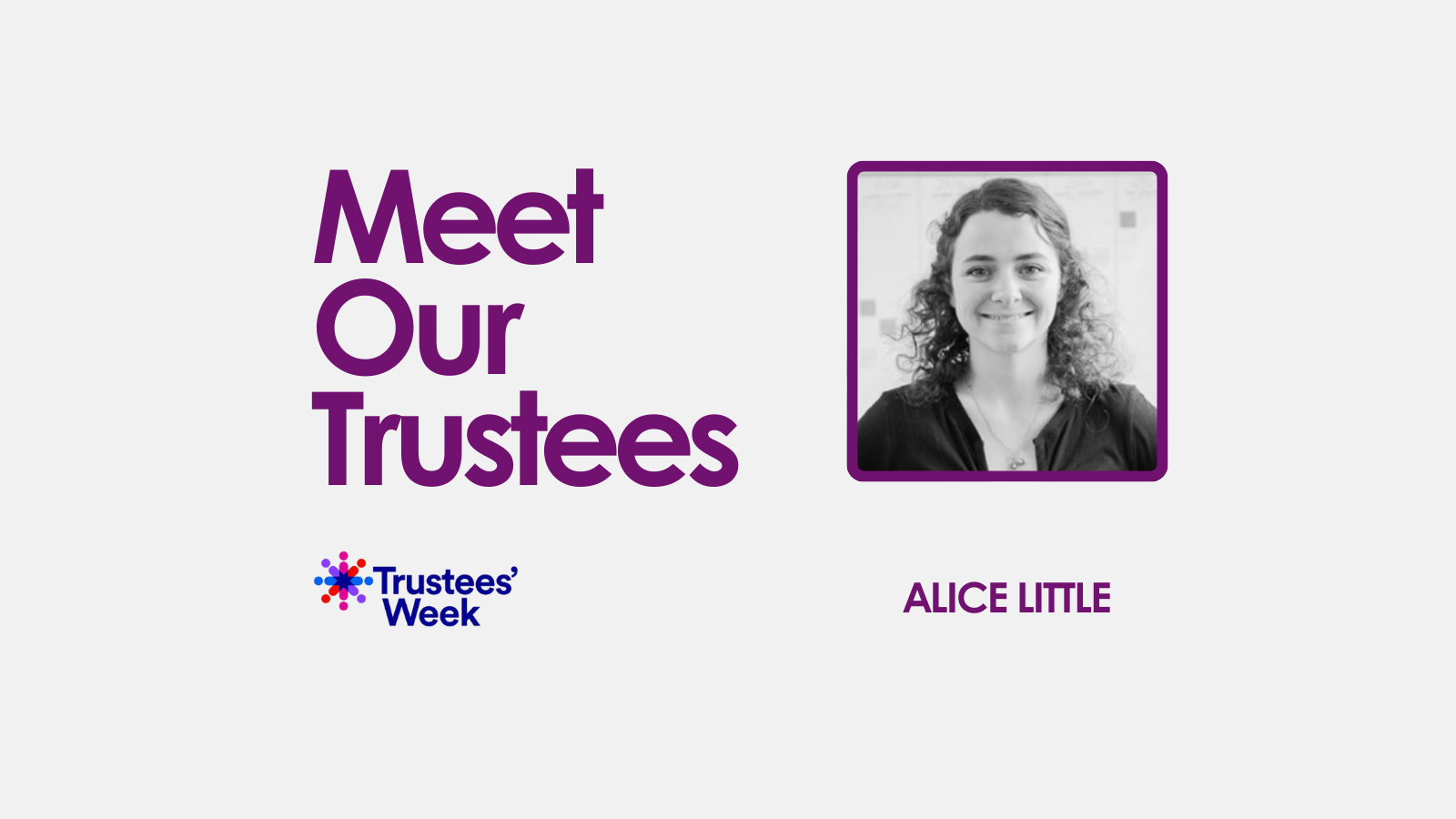 Meet our Trustee: Alice Little