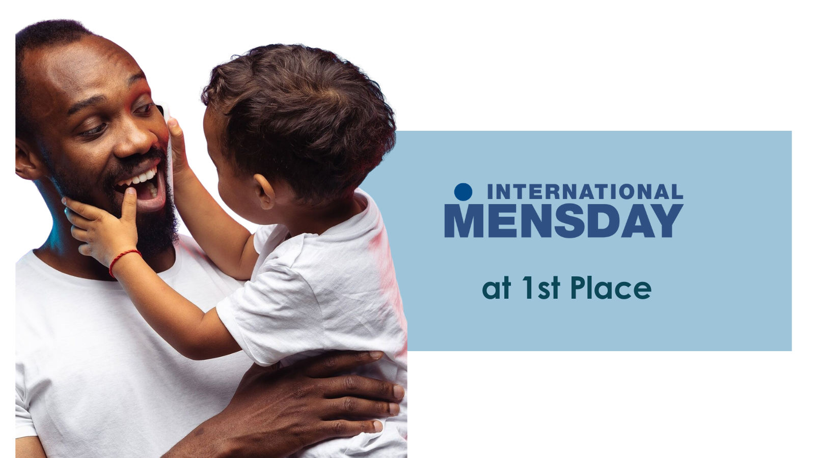 International Men’s Day Event at 1st Place