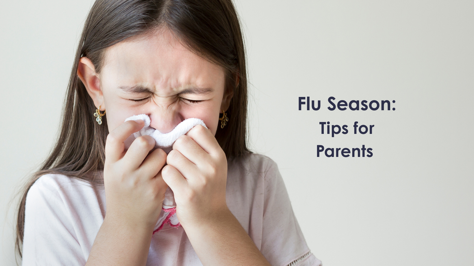 Flu Season: What Parents Need to Know&nbsp;