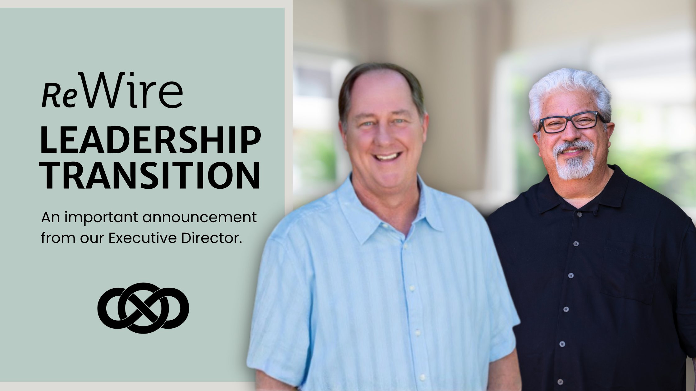ReWire Leadership Transition Announcement
