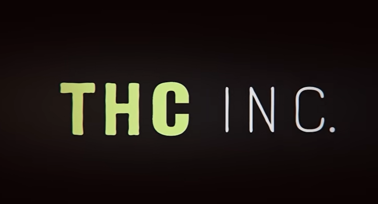 New Documentary  THC, Inc.