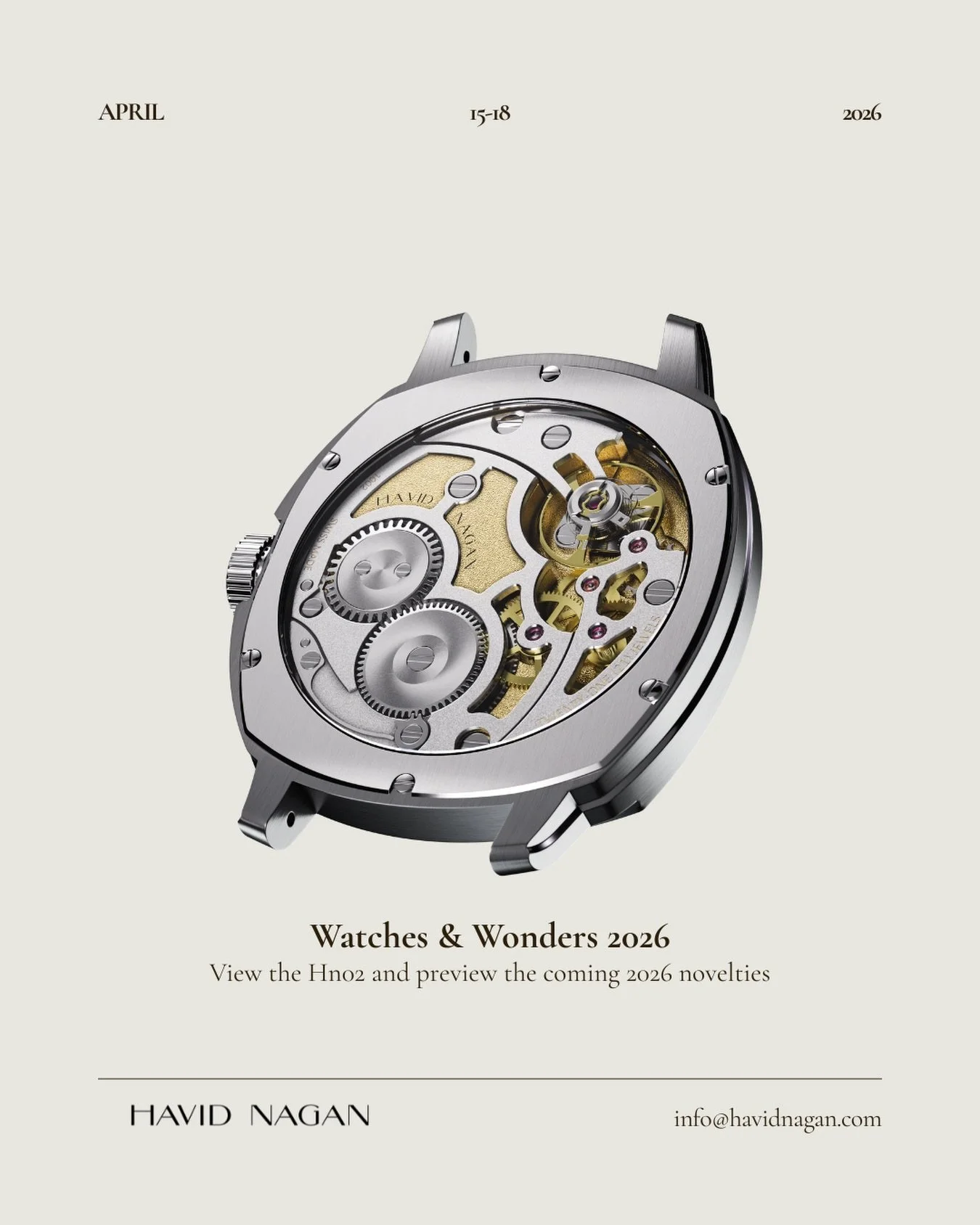 Havid Nagan will be at Watches &amp; Wonders 2026 from April 15-18! Please DM or email to set up showings to preview the HN02 and discuss upcoming 2026 novelties!