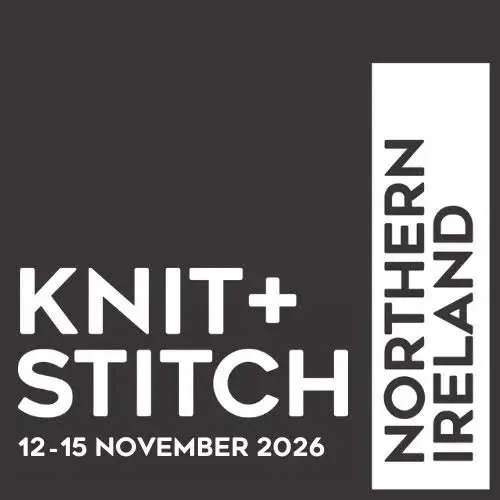 Text promoting Knit + Stitch event in Northern Ireland from November 12 to 15, 2026.