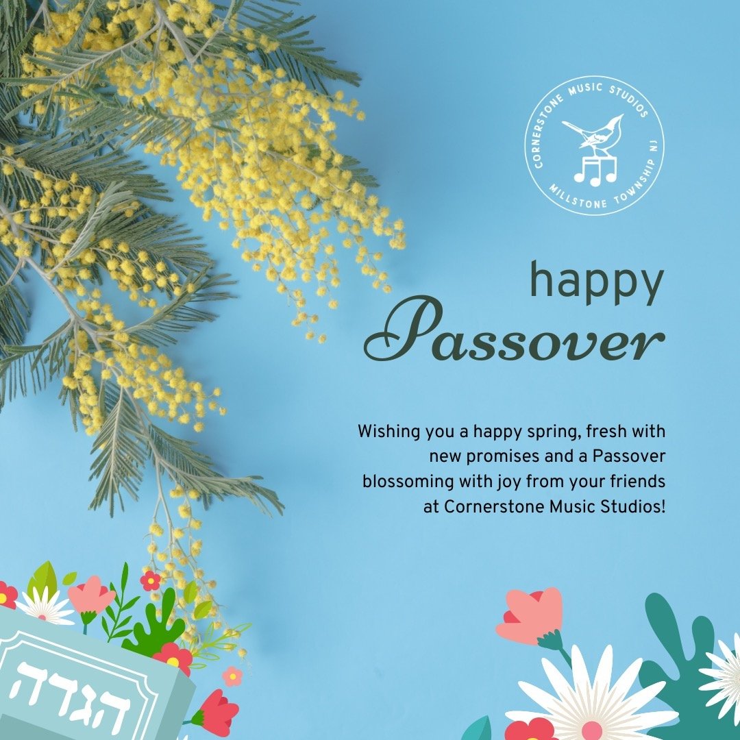 Wishing you a happy spring, fresh with new promises and a Passover blossoming with joy from your friends at Cornerstone Music Studios! 🌸
 
May this season bring you all an abundance of good health, joy, and peace. ☮️

With Love, 
Laura, Danyel, Dyla