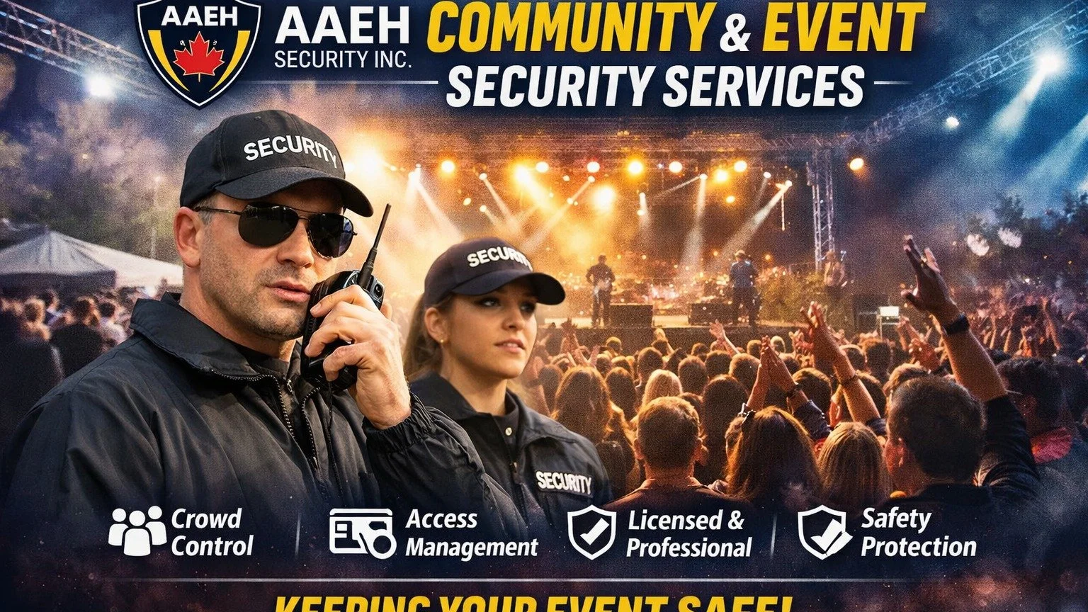 🎉 Community &amp; Event Security You Can Trust 🎉

Planning an event? AAEH Security Inc. provides professional, licensed security guards to keep your community events safe and well-organized. From crowd control to access management, we&rsquo;ve got 