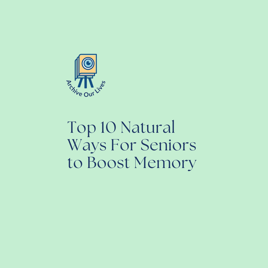 Top 10 Natural Ways for Seniors to Boost Memory