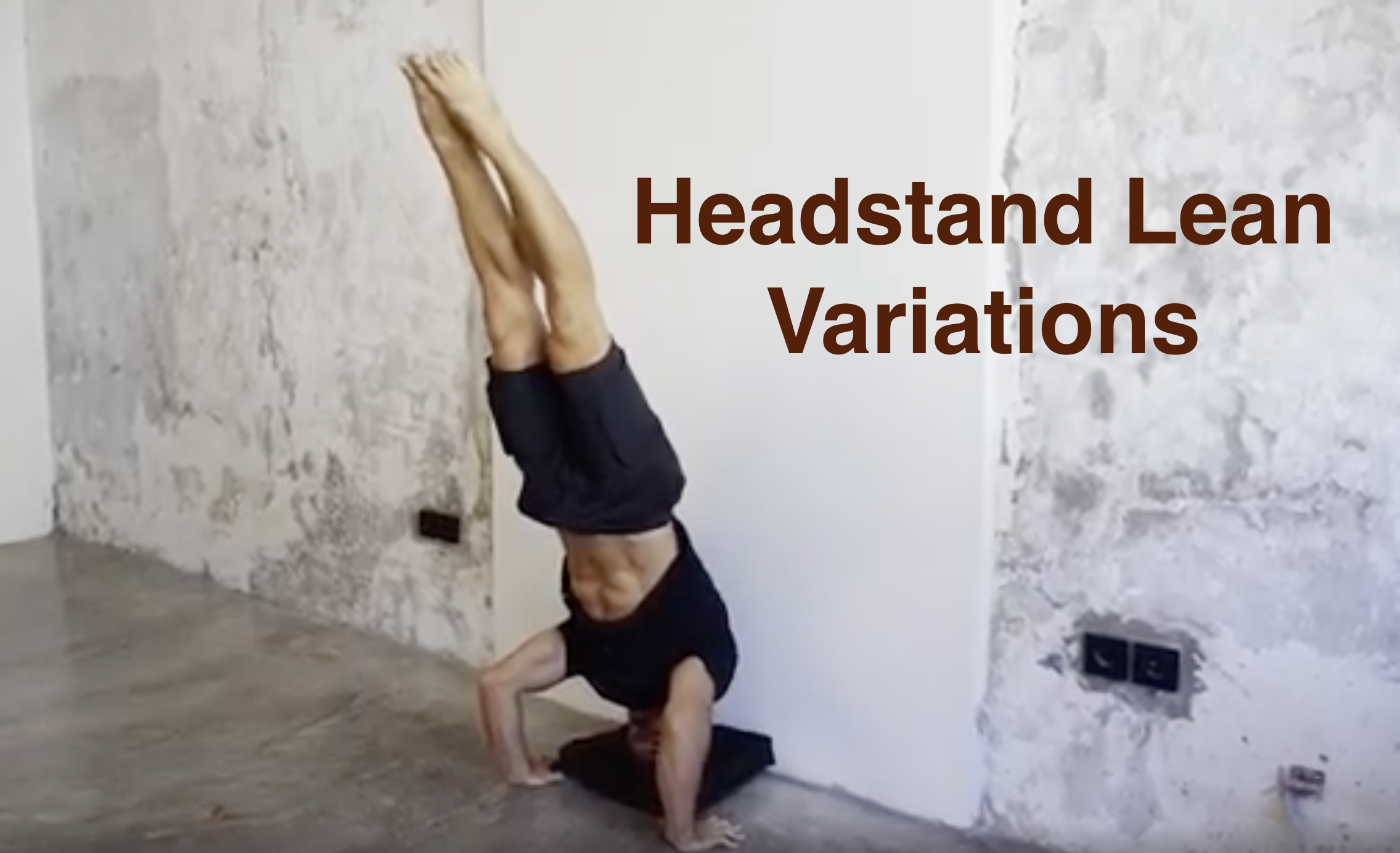 Headstand Lean Variations