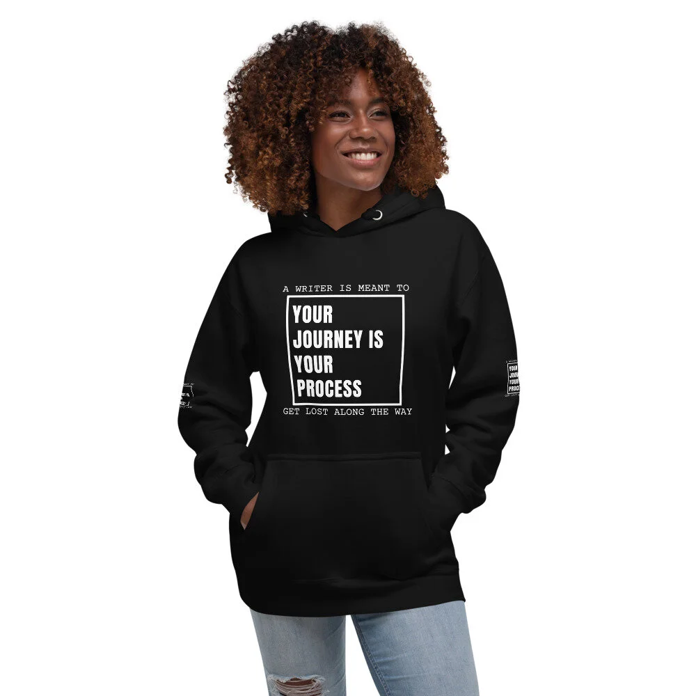 The Writer's Journey - Unisex Hoodie - Message: "Your Journey is Your Process."